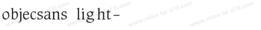 objecsans light字体转换